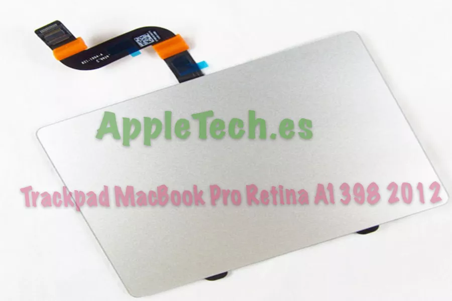 Trackpad Touchpad+Flex Cable MacBook Pro Retina 15″ A1398 Mediados de 2012 Principios de 2013