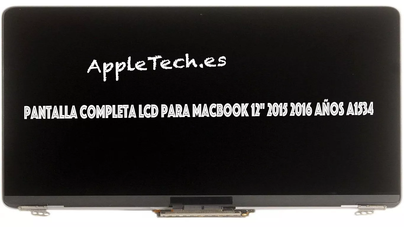 Pantalla Completa 12″ Apple Macbook A1534 Early 2016 Gris Espacial LSN120DL01-A , 661-04745